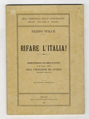 Rifare l'Italia! Discorso pronunziato alla Camera dei Deputati il 26 giugno 1920 sulle comunicazi...