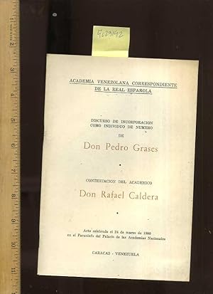 Imagen del vendedor de Academia Venezolana Correspondiente De La Real Espa�ola / Espanola : Discurso De Incorporacion Como Individuo De Numero De Don Pedro Grases : Contestacion Del Academico : Don Rafael Caldera : Acto Celebrado Ed 24 de Marzo De 1980 : Caracas Venezuela a la venta por GREAT PACIFIC BOOKS