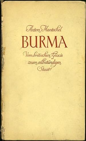 Bild des Verkufers fr Burma. Vom Britischen Glacis zum Selbstandigen Staat zum Verkauf von Kaaterskill Books, ABAA/ILAB