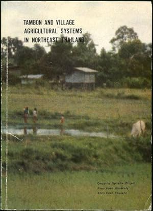 Bild des Verkufers fr Tambon and Village Agricultural Systems in Northeast Thailand. Report of a Workshop held at Khon Kaen University February 22-26, 1982 zum Verkauf von Kaaterskill Books, ABAA/ILAB
