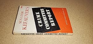 Seller image for Crime Committee Report: Third Interim Report of the Special Committee to Investigate Organized Crime in Interstate Commerce for sale by Jennifer Duncan