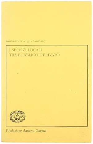 Imagen del vendedor de I SERVIZI LOCALI TRA PUBBLICO E PRIVATO.: a la venta por Bergoglio Libri d'Epoca