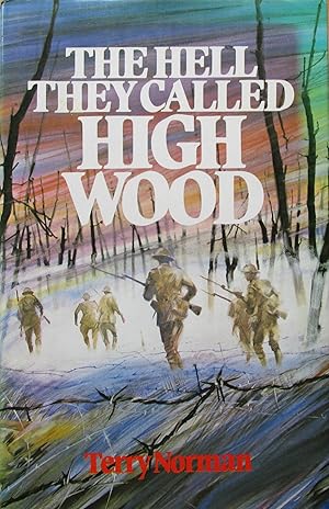 Seller image for The Hell They Called High Wood: The Somme 1916 for sale by CHAPTER TWO