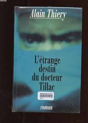 Image du vendeur pour L'ETRANGE DESTIN DU DR TILLAC mis en vente par Le-Livre