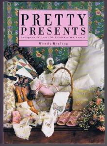 Immagine del venditore per Pretty Presents: Inexpensive Craft for Pleasure and Profit venduto da Lazy Letters Books
