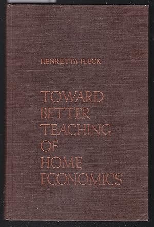 Bild des Verkufers fr Toward Better Teaching of Home Economics zum Verkauf von Laura Books