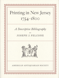 Printing in New Jersey, 1754-1800: A Descriptive Bibliography