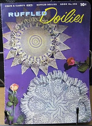 Image du vendeur pour Ruffled Doilies Book No. 306 mis en vente par Phyllis35