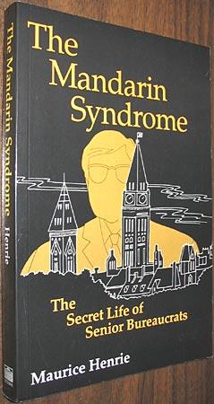 Immagine del venditore per The Mandarin Syndrome: The Secret Life of Senior Bureaucrats venduto da Alex Simpson