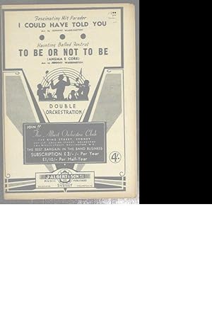 Bild des Verkufers fr I Could Have Told You / To Be or Not to Be. Sheet Music. zum Verkauf von The Book Firm