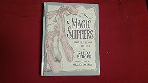 MAGIC SLIPPERS STORIES FROM THE BALLET