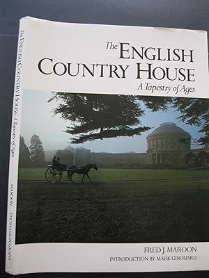 THE ENGLISH COUNTRY HOUSE A Tapestry of Ages