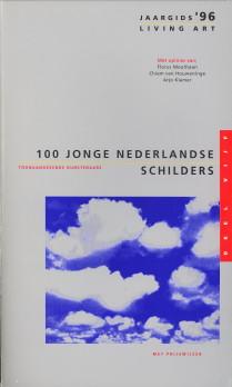 100 Jonge Nederlandse schilders. Toonaangevende schilders. Jaargids '96