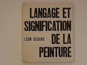 Image du vendeur pour Langage et signification de la peinture. En figuration et en abstraction mis en vente par A Balzac A Rodin
