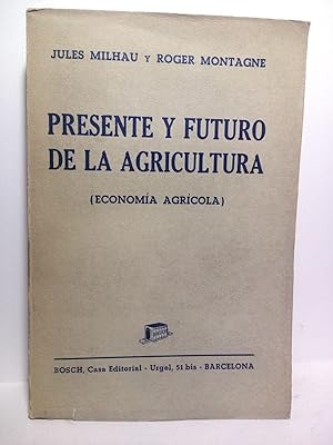 Presente y futuro de la agricultura: Economía agrícola