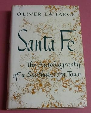 Seller image for Santa Fe The Autobiography of a Southwestern Town for sale by Squid Ink Books