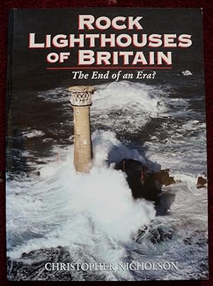 Seller image for Rock Lighthouses of Britain: The End of an Era for sale by Cadeby Books