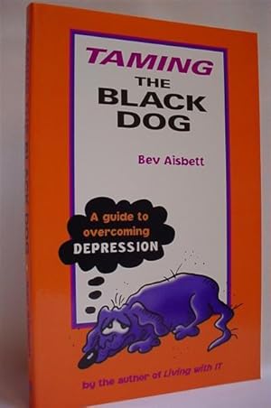 Taming the Black Dog: A Guide to Overcoming Depression