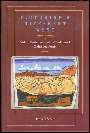 Picturing a Different West: Vision, Illustration and the Tradition of Cather and Austin