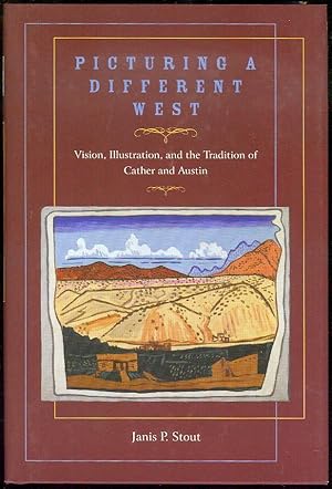 Image du vendeur pour Picturing a Different West: Vision, Illustration and the Tradition of Cather and Austin mis en vente par Bookmarc's