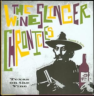 Bild des Verkufers fr The Wineslinger Chronicles: Texas on the Vine zum Verkauf von Bookmarc's