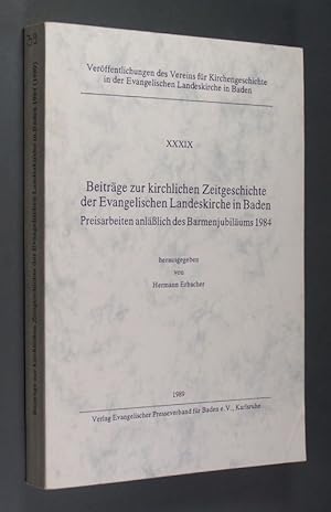 Beiträge zur kirchlichen Zeitbeschichte der Evangelischen Landeskirche in Baden. Preisarbeiten an...