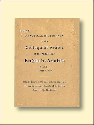 Image du vendeur pour Practical Dictionary of the Colloquial Arabic of the Middle East English-Arabic mis en vente par Catron Grant Books