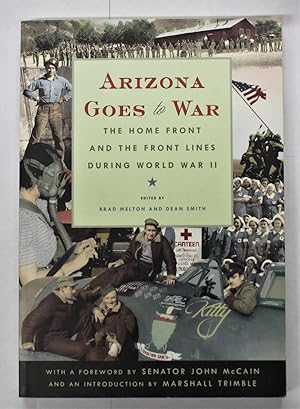 Arizona Goes to War: The Home Front and the Front Lines During World War II