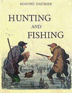 Honore Daumier: Hunting and Fishing