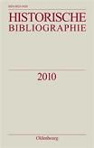 Immagine del venditore per Historische Bibliographie: Berichtsjahr 2010 venduto da primatexxt Buchversand