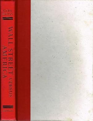 Image du vendeur pour Wall Street Versus America: The Rampant Greed and Dishonesty That Imperil Your Investments mis en vente par Round Table Books, LLC