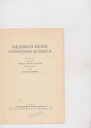 Heinrich Heine Confessio Judaica Eine Auswahl Aus Seinen Dichtunger, Schriften Und Briefen heraus...