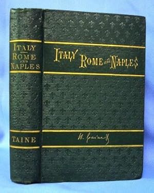 ITALY ROME AND NAPLES (1875) From the French of H. Taine