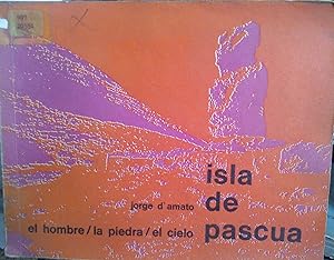 Seller image for Isla de Pascua : el hombre / la piedra / el cielo for sale by Librera Monte Sarmiento