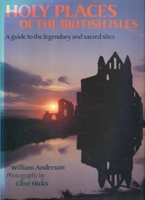 Seller image for Holy Places of the British Isles: A Guide to the Legendary and Sacred Sites for sale by Lazy Letters Books