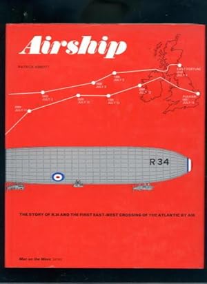 Airship: The Story of R.34 and the First East-West Crossing of the Atlantic By Air