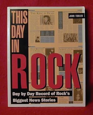 Immagine del venditore per This Day In Rock: Day By Day Record of Rock's Biggest News Stories venduto da Bruce Irving