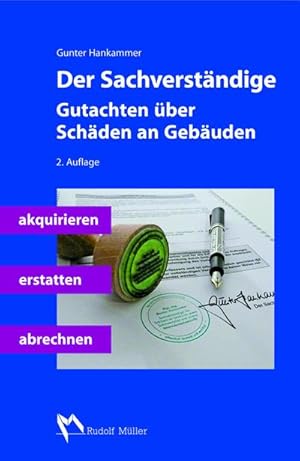 Immagine del venditore per Der Sachverstndige : Gutachten ber Schden an Gebuden akquirieren, erstatten, abrechnen venduto da AHA-BUCH GmbH