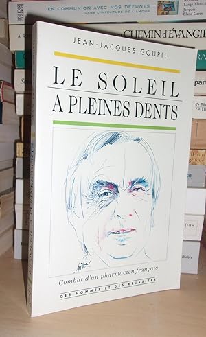 Immagine del venditore per LE SOLEIL A PLEINES DENTS : Combat D'un Pharmacien Franais venduto da Planet's books