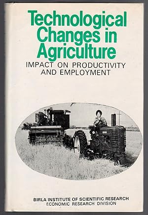 TECHNOLOGICAL CHANGES IN AGRICULTURE Impact on Productivity and Employment