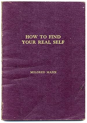 HOW TO FIND YOUR REAL SELF