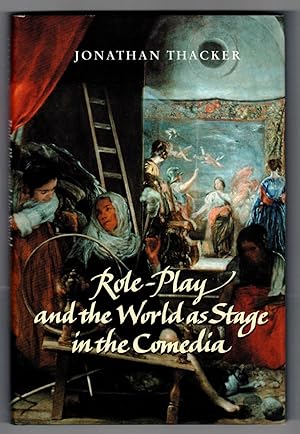 Imagen del vendedor de Role-Play and the World as Stage in the Comedia a la venta por Pam's Fine Books