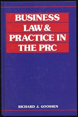 BUSINESS LAW AND PRACTICE IN THE PEOPLE'S REPUBLIC OF CHINA