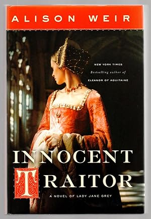 Image du vendeur pour INNOCENT TRAITOR A Novel of Lady Jane Grey mis en vente par Pam's Fine Books