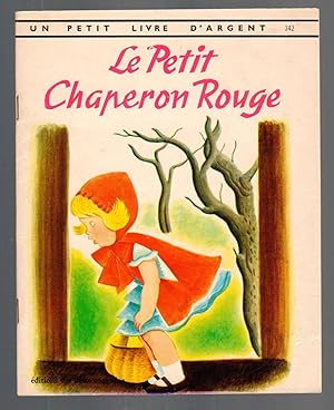 LE PETIT CHAPERON ROUGE Un Petit Livre D'Argent #342