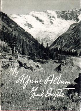 Seller image for My Alpine Album with Reproductions of Photographs by the Author and a Sketch-Map for sale by Sutton Books