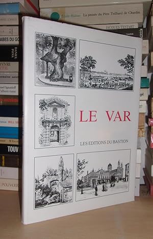 GUIDE PITTORESQUE DU VOYAGEUR EN FRANCE - Le Var : Villes, Bourgs, Villages, Chateaux Et Monument...