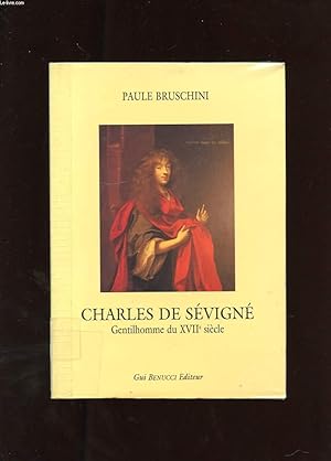 Bild des Verkufers fr CHARLES DE SEVIGNE GENTILHOMME DU XVIIe SIECLE zum Verkauf von Le-Livre