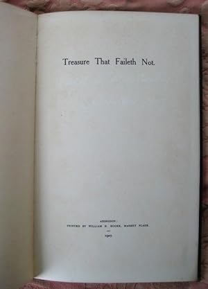Seller image for Treasure That Faileth Not: [extracts from Miss Beale's diary, retreat addresses, last words &c]. [Preface by Elizabeth Raikes] for sale by James Fergusson Books & Manuscripts