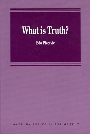 What is Truth? (Avebury Series in Philosophy).